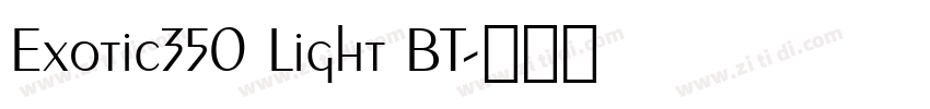 Exotic350 Light BT字体转换